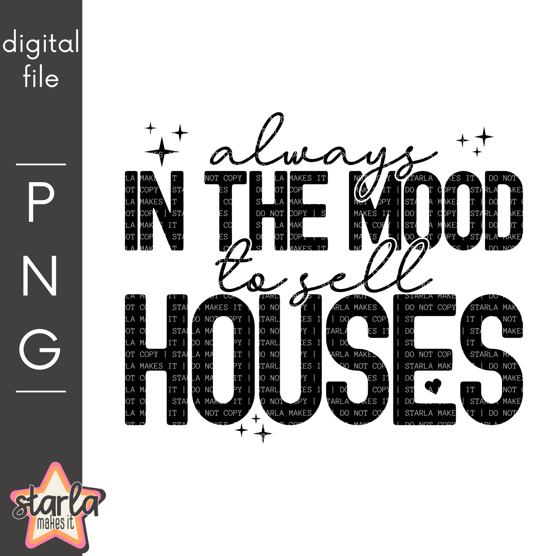 photo of digital file saying always in the mood to sell houses